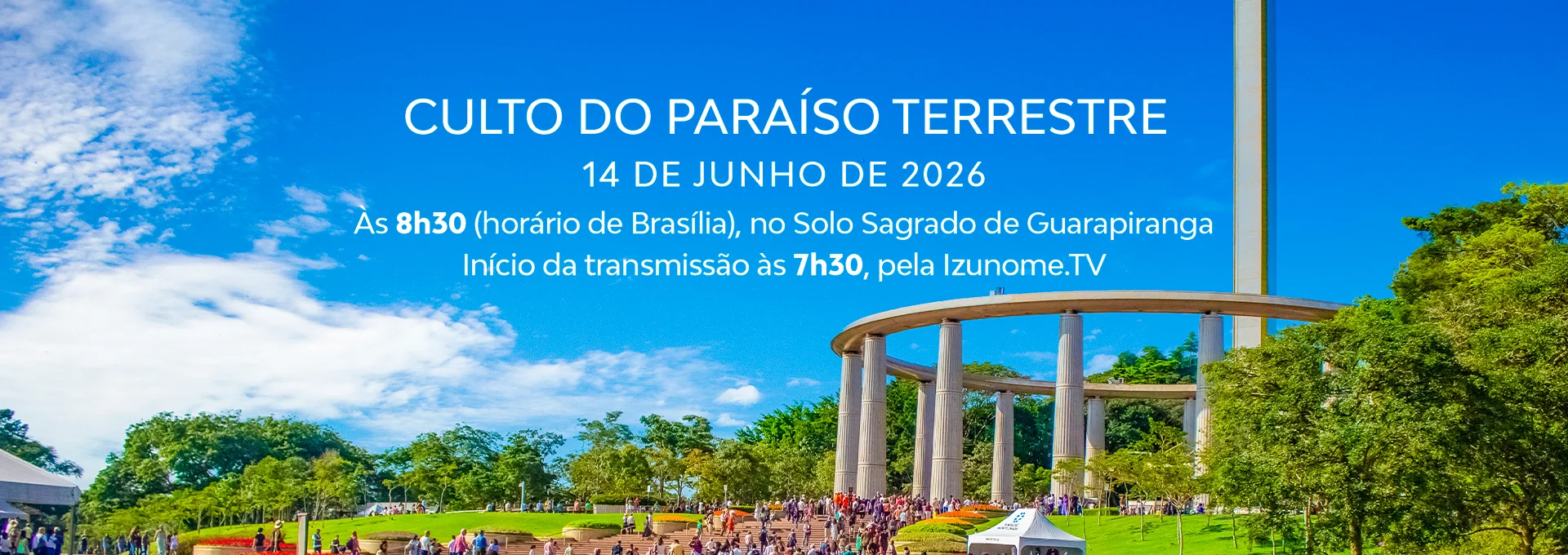 No próximo dia 14 de junho, participe do Culto do Paraíso Terrestre, no Solo Sagrado de Guarapiranga.
Nessa ocasião, vamos manifestar nossa sincera gratidão e reafirmar nosso compromisso com Meishu-Sama de servir com todo empenho na construção do Paraíso Terrestre.
A transmissão on-line e ao vivo será iniciada às 7h30 (horário de Brasília), com as mais belas imagens da natureza do Solo Sagrado e com as apresentações musicais elaboradas para esse dia.
A cerimônia religiosa terá início às 8h30.
Acompanhe a transmissão pelo aplicativo da IMMB, pelo site: www.izunome.tv, ou pelas redes sociais: facebook.com/messianica e youtube.com/@IgrejaMessianica.