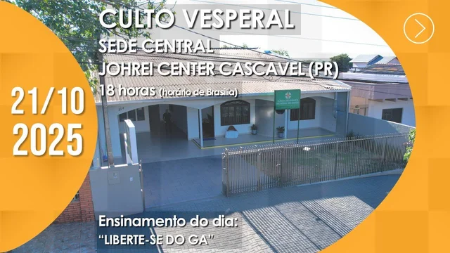 Capa do vídeo “Culto Vesperal | Johrei Center Cascavel (PR) - 21/10/2025”