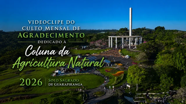 Capa do vídeo do “Videoclipe do Culto Mensal de Agradecimento dedicado à Coluna da Agricultura Natural - 2026 | SSG”.